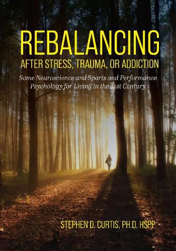 Cover image for Rebalancing After Stress, Trauma, or Addiction