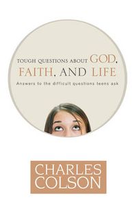 Cover image for Tough Questions About God, Faith and Life