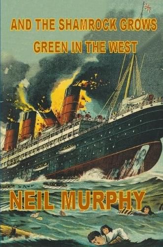 Cover image for And The Shamrock Grows Green In The West