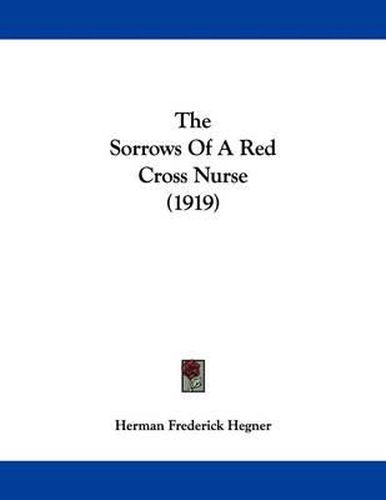 Cover image for The Sorrows of a Red Cross Nurse (1919)