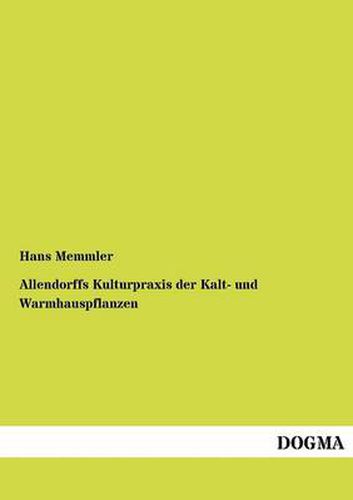 Cover image for Allendorffs Kulturpraxis der Kalt- und Warmhauspflanzen