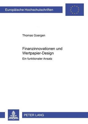 Finanzinnovationen Und Wertpapier-Design: Ein Funktionaler Ansatz