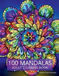 Cover image for 100 Mandalas Adult Coloring Book