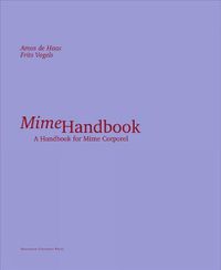 Cover image for Mime Handbook: A Handbook for Mime Corporel