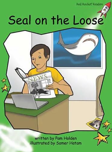Cover image for Red Rocket Readers: Early Level 4 Fiction Set C: Seal on the Loose (Reading Level 13/F&P Level G)