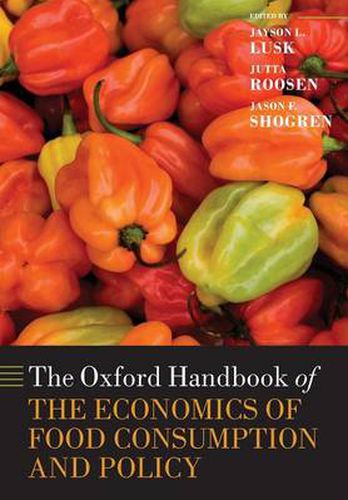 Cover image for The Oxford Handbook of the Economics of Food Consumption and Policy