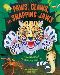 Cover image for Paws, Claws, and Snapping Jaws Pop-Up Book (Reinhart Pop-Up Studio)