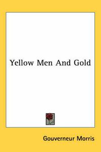 Cover image for Yellow Men and Gold