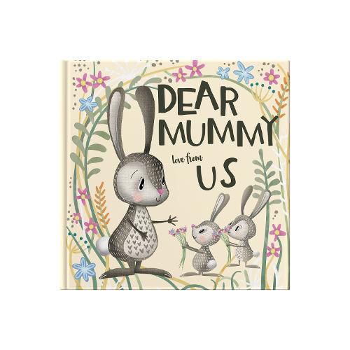 Dear Mummy Love From Us: A gift book for children to give to their mother