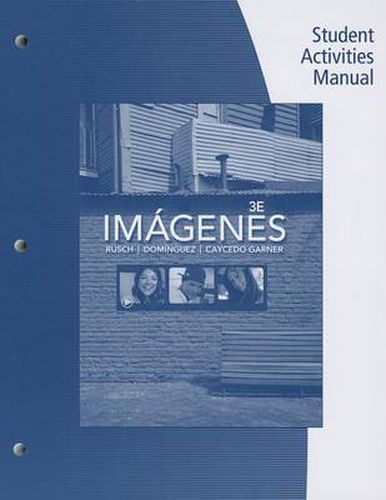 Cover image for Student Activities Manual for Rusch/Dom nguez/Caycedo Garner's  Imagenes: An Introduction to Spanish Language and Cultures, 3rd