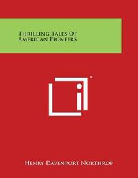 Cover image for Thrilling Tales of American Pioneers