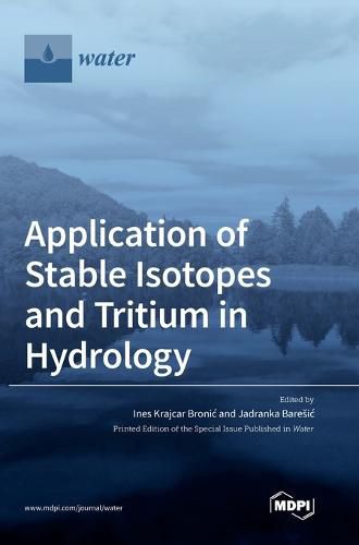 Cover image for Application of Stable Isotopes and Tritium in Hydrology