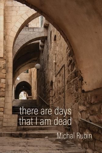 Cover image for There Are Days That I Am Dead