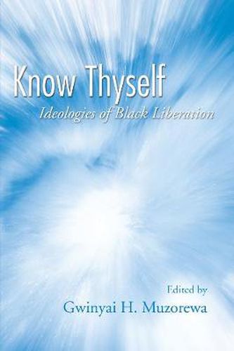 Cover image for Know Thyself: Ideologies of Black Liberation