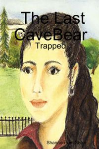 Cover image for The Last CaveBear: Trapped