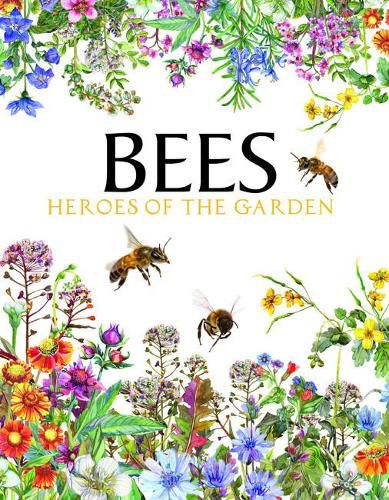 Cover image for Bees: Heroes of the Garden