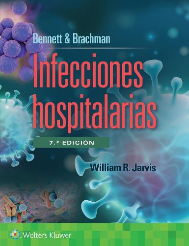 Cover image for Bennett & Brachman. Infecciones hospitalarias