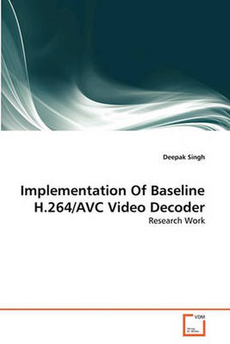 Cover image for Implementation Of Baseline H.264/AVC Video Decoder