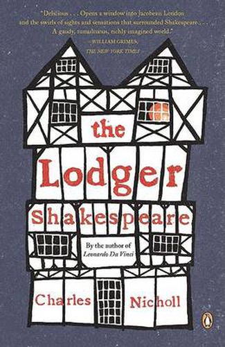 Cover image for The Lodger Shakespeare: His Life on Silver Street