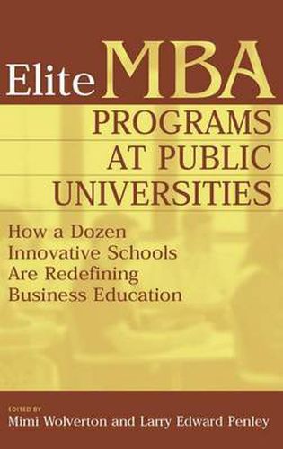 Cover image for Elite MBA Programs at Public Universities: How a Dozen Innovative Schools Are Redefining Business Education