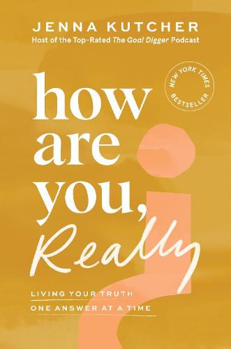 Cover image for How Are You, Really?: Living Your Truth One Answer at a Time