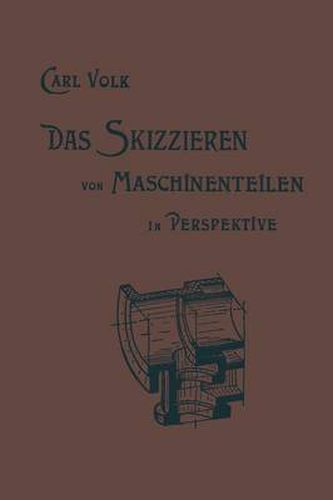 Cover image for Das Skizzieren Von Maschinenteilen in Perspektive