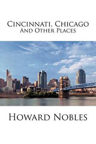 Cover image for Cincinnati, Chicago and Other Places