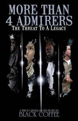 Cover image for More Than 4 Admirers: The Threat to a Legacy