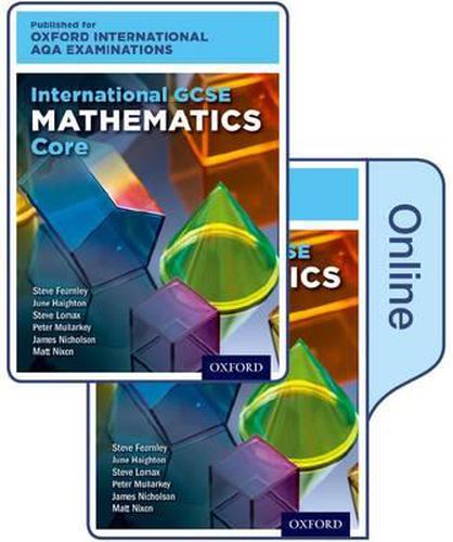 International GCSE Mathematics Core Level for Oxford International AQA Examinations: Print & Online Student Book Pack