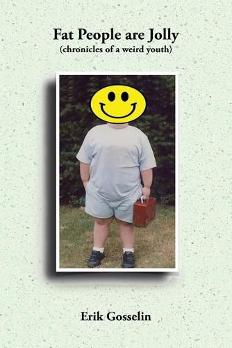 Cover image for Fat People are Jolly: (chronicles of a weird youth)