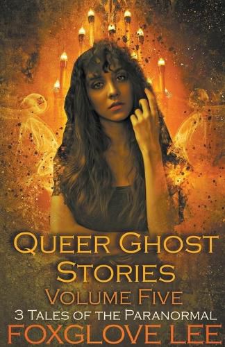 Cover image for Queer Ghost Stories Volume Five