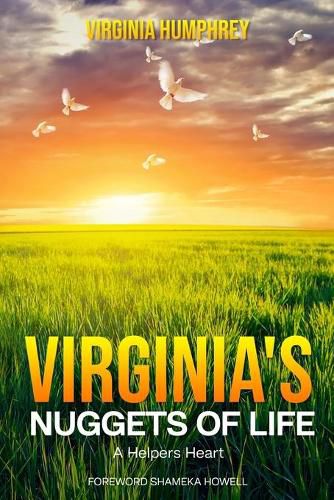 Cover image for Virginia's Nuggets of Life... A Helper's Heart