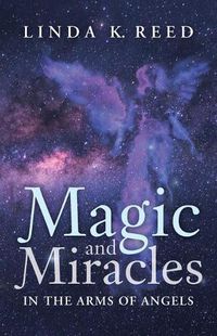 Cover image for Magic and Miracles: In the Arms of Angels