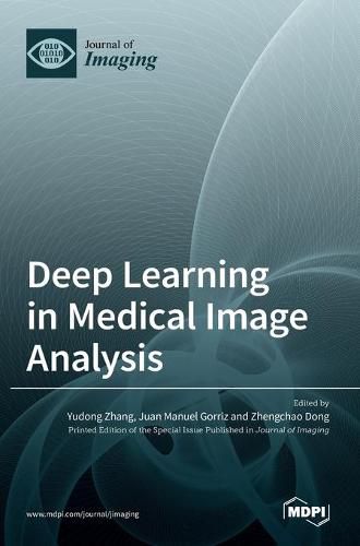 Cover image for Deep Learning in Medical Image Analysis