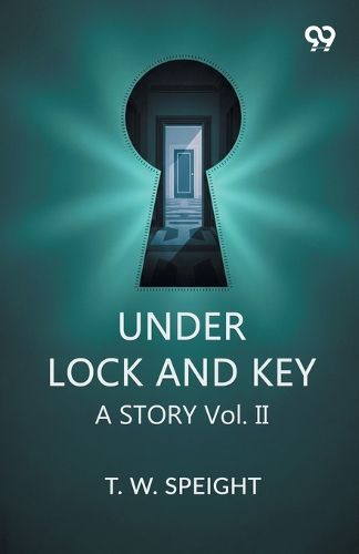 Cover image for Under Lock And KeyA Story Vol. II (Edition1)