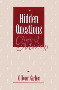 Cover image for Hidden Questions, Clinical Musings