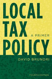 Cover image for Local Tax Policy: A Primer