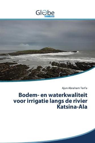 Bodem- en waterkwaliteit voor irrigatie langs de rivier Katsina-Ala