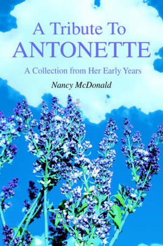 Cover image for A Tribute To ANTONETTE: A Collection from Her Early Years