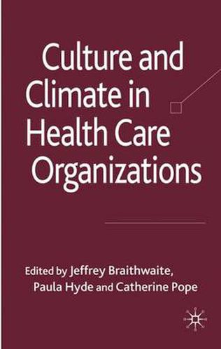 Cover image for Culture and Climate in Health Care Organizations