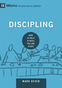 Cover image for Discipling: How to Help Others Follow Jesus