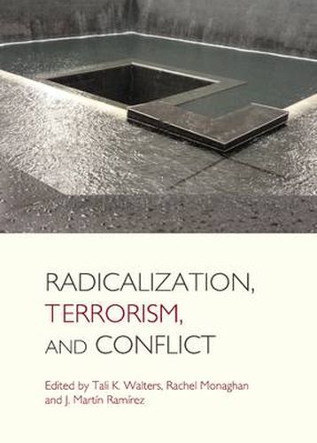 Radicalization, Terrorism, and Conflict