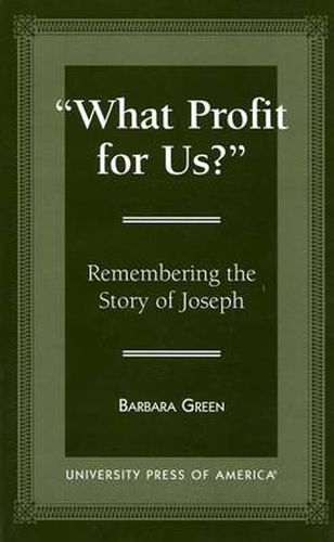 'What Profit for Us?': Remembering the Story of Joseph