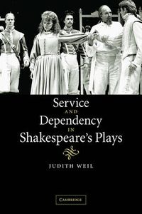 Cover image for Service and Dependency in Shakespeare's Plays