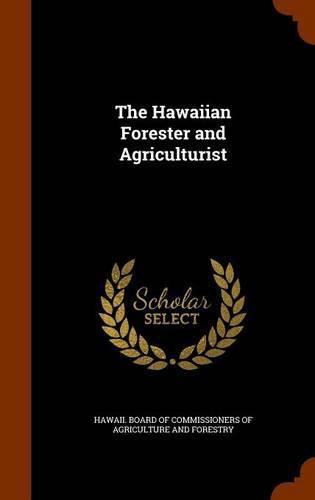 Cover image for The Hawaiian Forester and Agriculturist