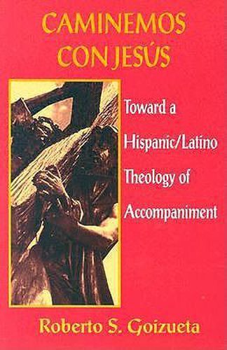 Cover image for Caminemos con Jesus: Toward a Hispanic/Latino Theology of Accompaniment