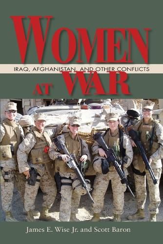 Women at War: Iraq, Afghanistan, and Other Conflicts