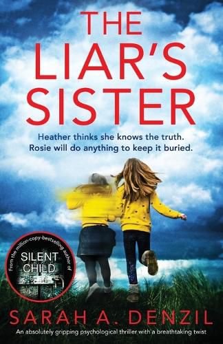 The Liar's Sister: An absolutely gripping psychological thriller with a breathtaking twist