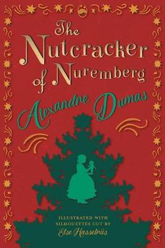 Cover image for The Nutcracker of Nuremberg - Illustrated with Silhouettes Cut by Else Hasselriis