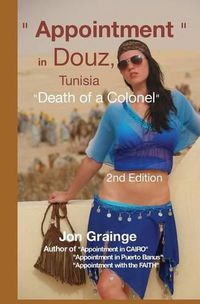 Cover image for Appointment in Douz, Tunisia Death of a Colonel 2nd Edition